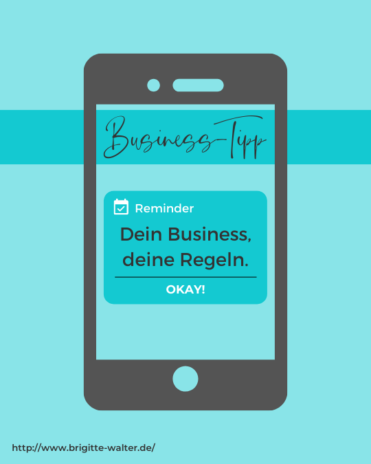 Erinnerung: Dein Business deine Regeln